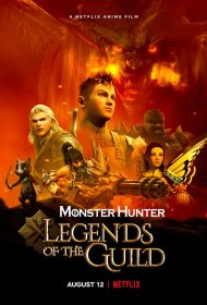  Monster Hunter: Легенды гильдии  (2021) смотреть онлайн в HD 1080 720